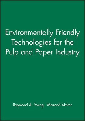 Environmentally Friendly Technologies for the Pulp and Paper Industry(English, Hardcover, unknown)