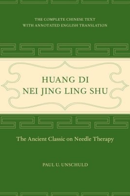 Huang Di Nei Jing Ling Shu(English, Hardcover, Unschuld Paul U.)