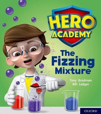 Hero Academy: Oxford Level 3, Yellow Book Band: The Fizzing Mixture(English, Paperback, Bradman Tony)