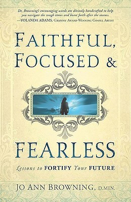 Faithful, Focused And Fearless(English, Paperback, Browning Jo Ann)