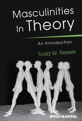 Masculinities in Theory(English, Paperback, Reeser Todd W.)