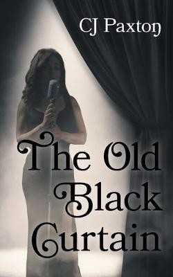The Old Black Curtain(English, Paperback, Paxton Cj)