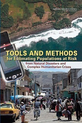 Tools and Methods for Estimating Populations at Risk from Natural Disasters and Complex Humanitarian Crises(English, Paperback, National Research Council)