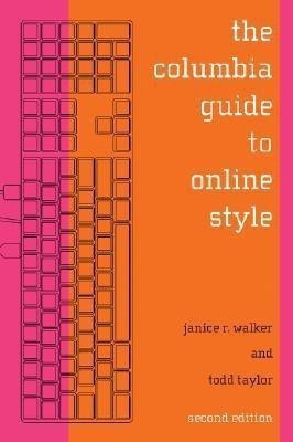 The Columbia Guide to Online Style(English, Hardcover, Walker Janice)