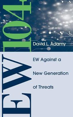 EW 104: Electronic Warfare Against a New Generation of Threats(English, Hardcover, Adamy David)