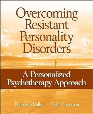Overcoming Resistant Personality Disorders(English, Paperback, Millon Theodore)