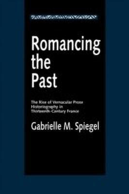 Romancing the Past(English, Paperback, Spiegel Gabrielle M.)