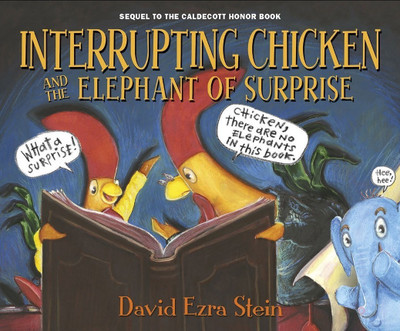 Interrupting Chicken and the Elephant of Surprise(English, Hardcover, Stein David Ezra)