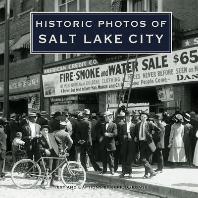 Historic Photos of Salt Lake City(English, Hardcover, Burbank Jeff)