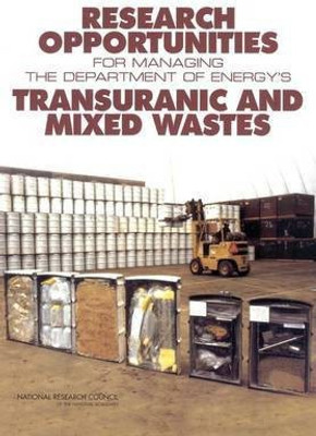Research Opportunities for Managing the Department of Energy's Transuranic and Mixed Wastes(English, Paperback, National Research Council)