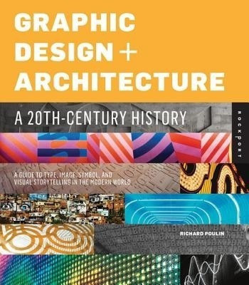 Graphic Design and Architecture, A 20th Century History(English, Hardcover, Poulin Richard)