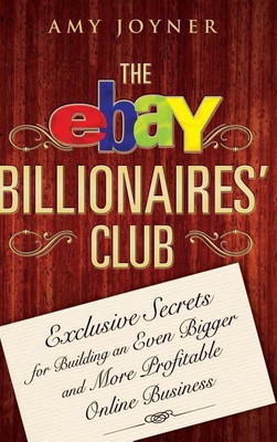 The eBay Billionaires' Club(English, Hardcover, Joyner Amy)
