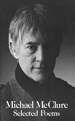 SELECTED POEMS OF MCCLURE PA(English, Paperback, McClure Michael)
