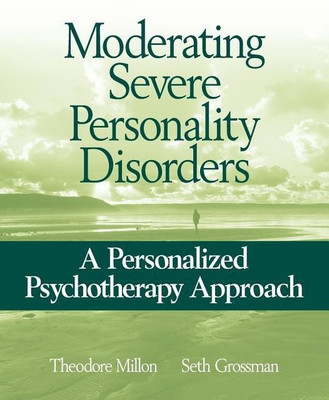 Moderating Severe Personality Disorders(English, Paperback, Millon Theodore)
