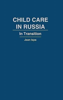 Child Care in Russia(English, Hardcover, Ispa Jean)