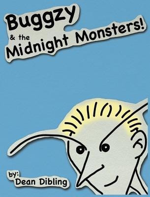 Buggzy & the Midnight Monsters(English, Hardcover, Dibling Dean)