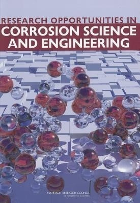 Research Opportunities in Corrosion Science and Engineering(English, Paperback, National Research Council)