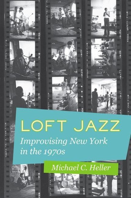 Loft Jazz(English, Paperback, Heller Michael C.)
