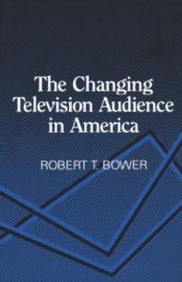 The Changing Television Audience in America(English, Hardcover, Bower Robert)