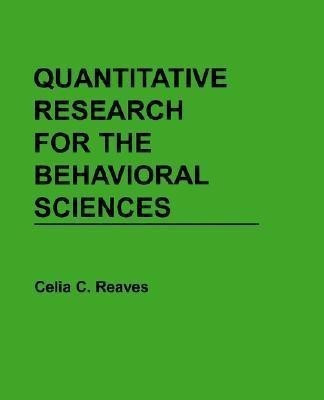Quantitative Research for the Behavioral Sciences(English, Paperback, Reaves Celia C.)