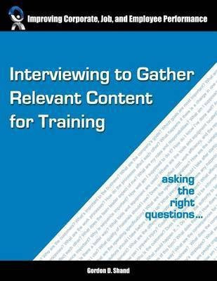 Interviewing to Gather Relevant Content for Training(English, Paperback, Shand Gordon D)