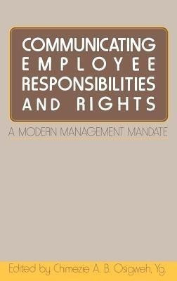 Communicating Employee Responsibilities and Rights(English, Hardcover, Osigweh Chimezie)