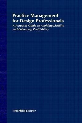 Practice Management for Design Professionals(English, Hardcover, Bachner John Philip)