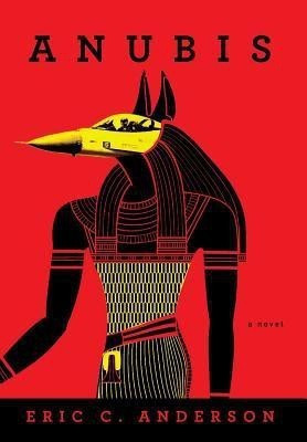 Anubis(English, Hardcover, Anderson Eric C)