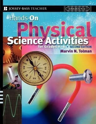 Hands-On Physical Science Activities For Grades K-6(English, Paperback, Tolman Marvin N.)