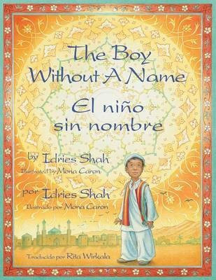 The Boy Without a Name / El nino sin nombre(English, Paperback, Shah Idries)