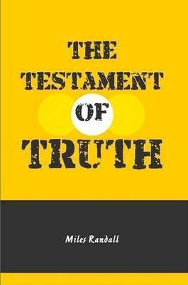 The Testament of Truth(English, Paperback, Randall Miles)