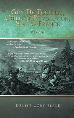 Guy De Tournet, Child of Revolution, Son of France(English, Paperback, Blake Denise Cory)
