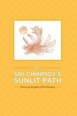 On Sri Chinmoy's Sunlit Path(English, Hardcover, unknown)
