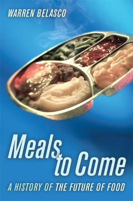 Meals to Come(English, Paperback, Belasco Warren Dr.)