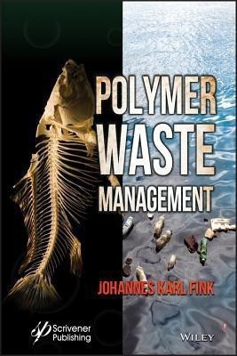 Polymer Waste Management(English, Hardcover, Fink Johannes Karl)