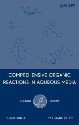 Comprehensive Organic Reactions in Aqueous Media(English, Hardcover, Li Chao-Jun)