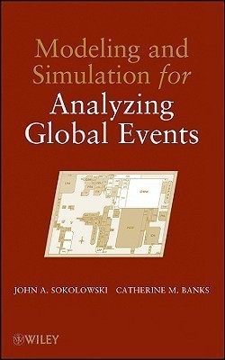 Modeling and Simulation for Analyzing Global Events(English, Hardcover, Sokolowski John A.)