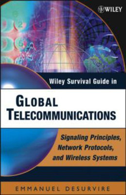 Wiley Survival Guide in Global Telecommunications(English, Hardcover, Desurvire Emmanuel)