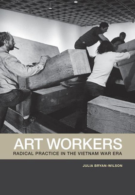 Art Workers(English, Paperback, Bryan-Wilson Julia)