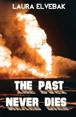 The Past Never Dies(English, Paperback, Elvebak Laura)