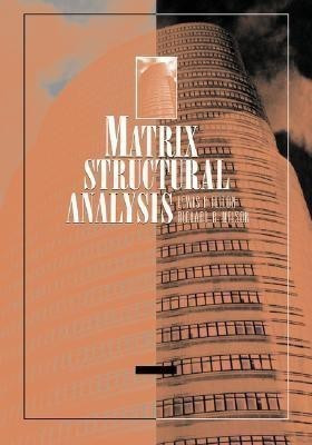 Matrix Structural Analysis(English, Paperback, Felton Lewis P.)