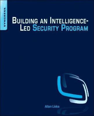 Building an Intelligence-Led Security Program(English, Paperback, Liska Allan)