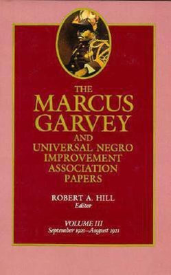 The Marcus Garvey and Universal Negro Improvement Association Papers, Vol. III(English, Hardcover, Garvey Marcus)