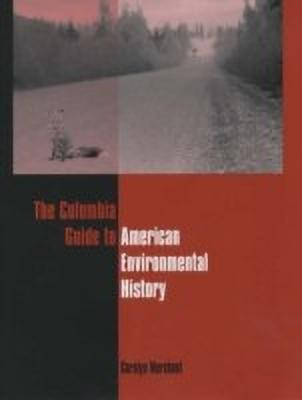 The Columbia Guide to American Environmental History(English, Hardcover, Merchant Carolyn)