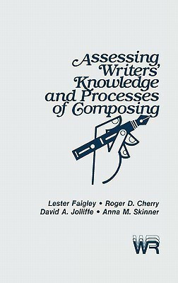 Assessing Writers' Knowledge and Processes of Composing(English, Hardcover, unknown)