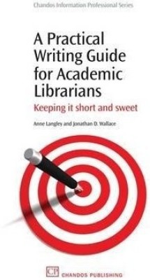 A Practical Writing Guide for Academic Librarians(English, Paperback, Langley Anne)