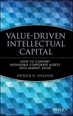 Value-Driven Intellectual Capital(English, Hardcover, Sullivan Patrick H.)