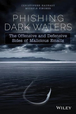 Phishing Dark Waters(English, Paperback, Hadnagy Christopher)