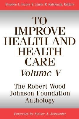 To Improve Health and Health Care, Volume V(English, Paperback, unknown)