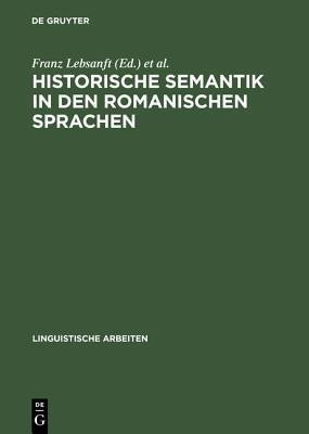 Historische Semantik in den romanischen Sprachen(German, Hardcover, unknown)